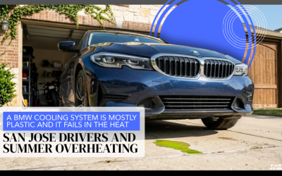A BMW Cooling System Is Mostly Plastic and It Fails in the Heat – San Jose Drivers and Summer Overheating
