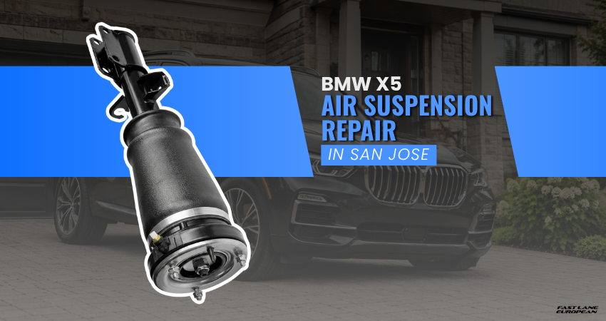 BMW X5 Air Suspension Repair in San Jose